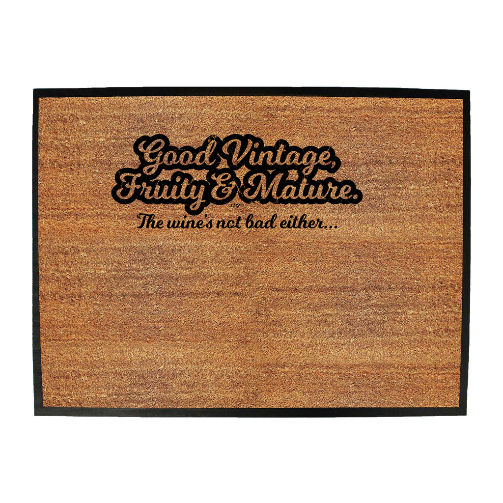 Good Vintage Fruity And Mature - Funny Novelty Doormat