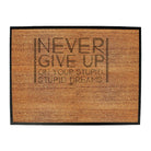 Never Give Up On Your Stupid Dreams - Funny Novelty Doormat