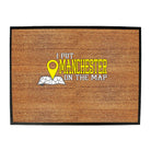 Put On The Map Manchester - Funny Novelty Doormat