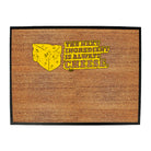 The Next Ingedient Is Always Cheese - Funny Novelty Doormat