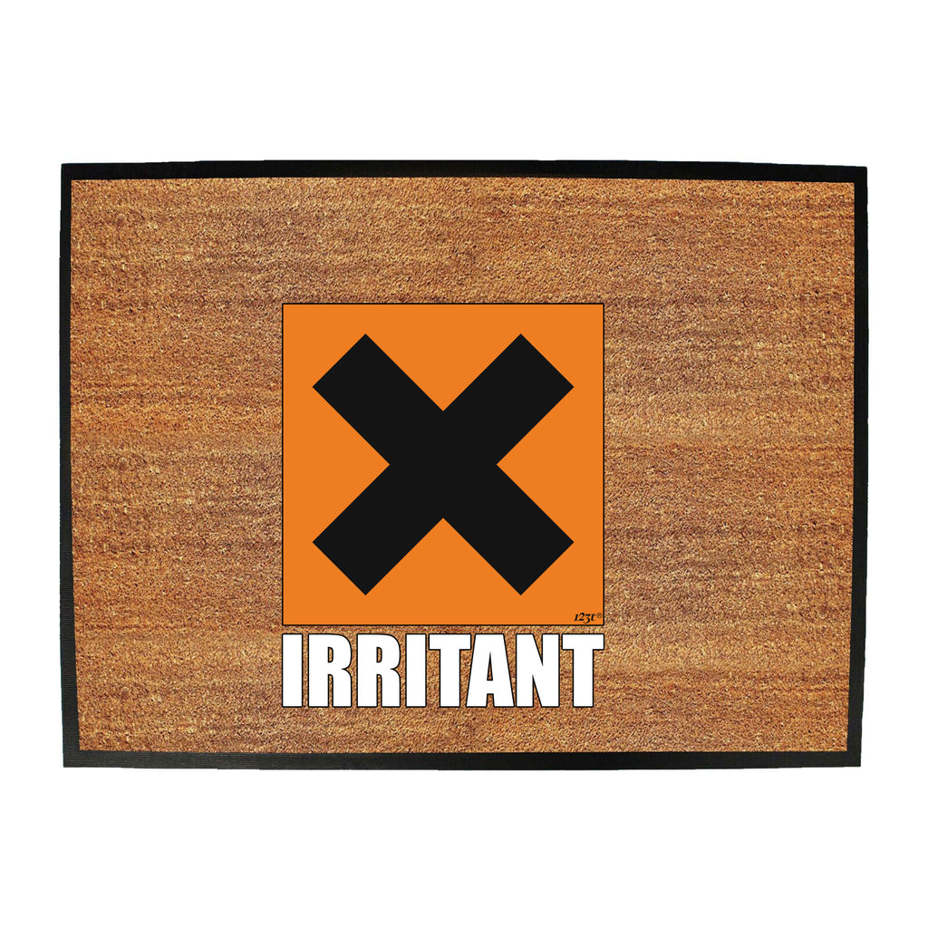 Irritant - Funny Novelty Doormat