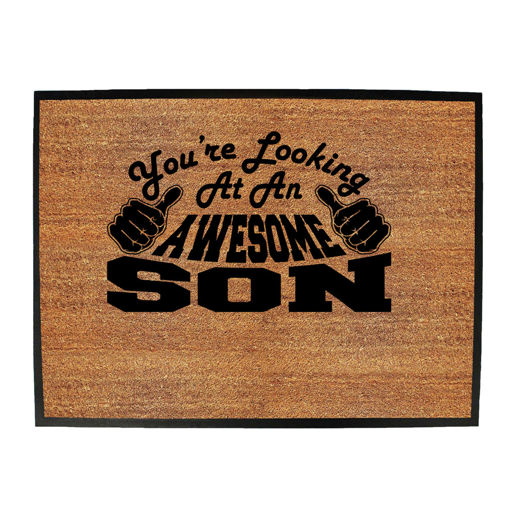 Youre Looking At An Awesome Son - Funny Novelty Doormat
