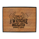 This Is What Awesome Bricklayer - Funny Novelty Doormat