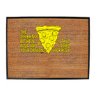The Difference Between Pizza And Your Opinion - Funny Novelty Doormat