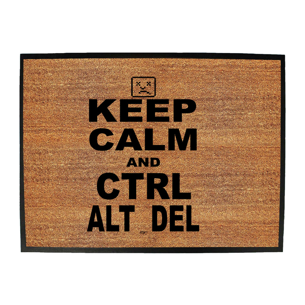 Keep Calm And Ctrl Alt Del - Funny Novelty Doormat