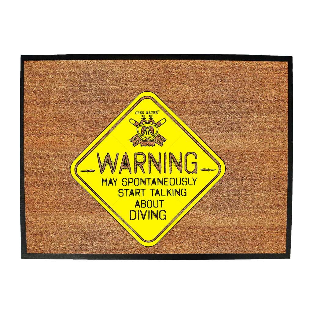 Ow Warning Start Talking Diving - Funny Novelty Doormat