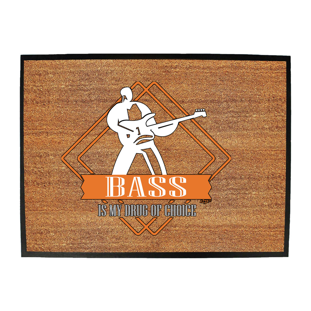 Bass Guitar Is My Choice Music - Funny Novelty Doormat