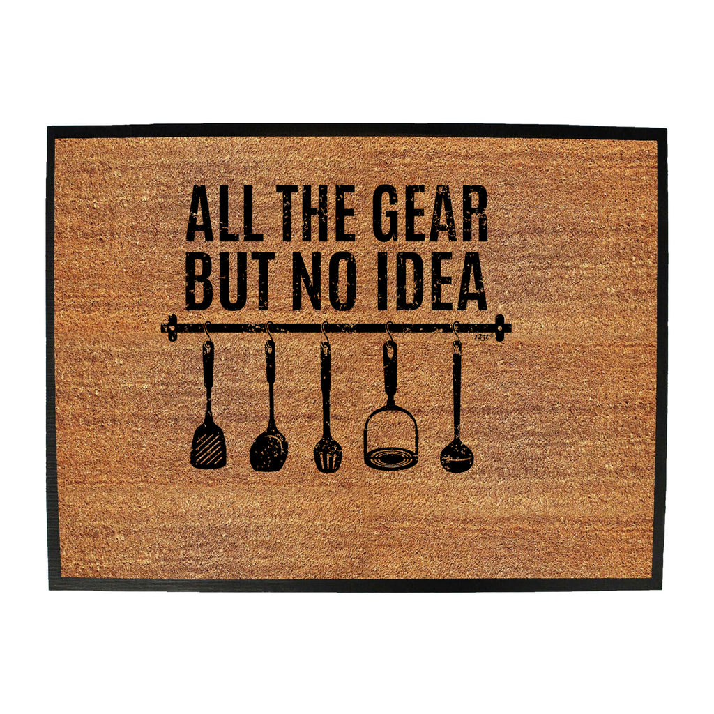 All The Gear Kitchen Cooking Chef - Funny Novelty Doormat