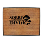 Ow Sorry Diving - Funny Novelty Doormat