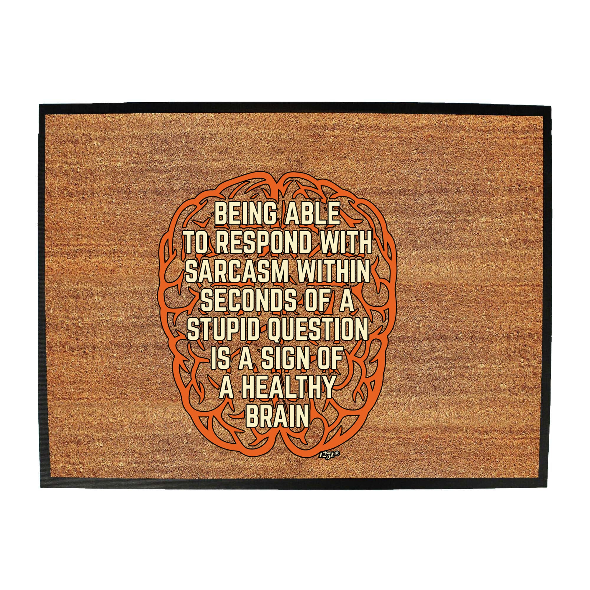 Being Able To Respond With Sarcasm Within Seconds - Funny Novelty Doormat