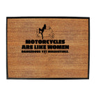 Motorcycles Are Like Women - Funny Novelty Doormat
