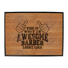 This Is What Awesome Barber - Funny Novelty Doormat