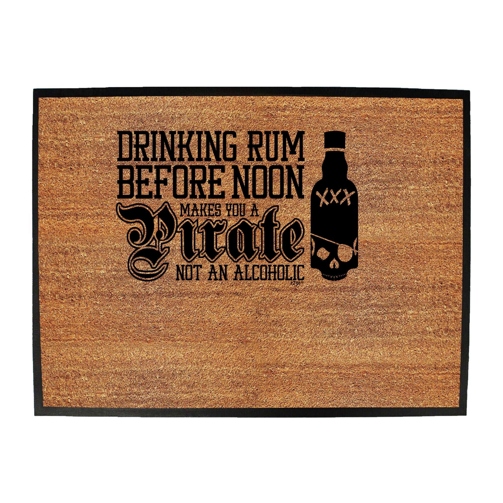 Pirate Drinking Rum Before Noon Makes You A - Funny Novelty Doormat