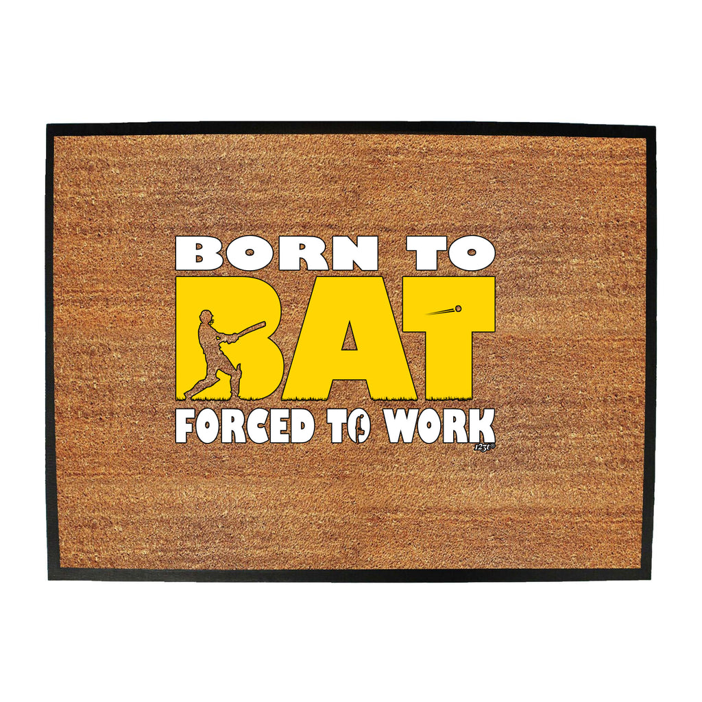 Born To Bat Cricket - Funny Novelty Doormat