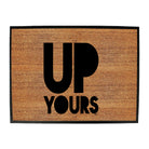 Up Yours - Funny Novelty Doormat