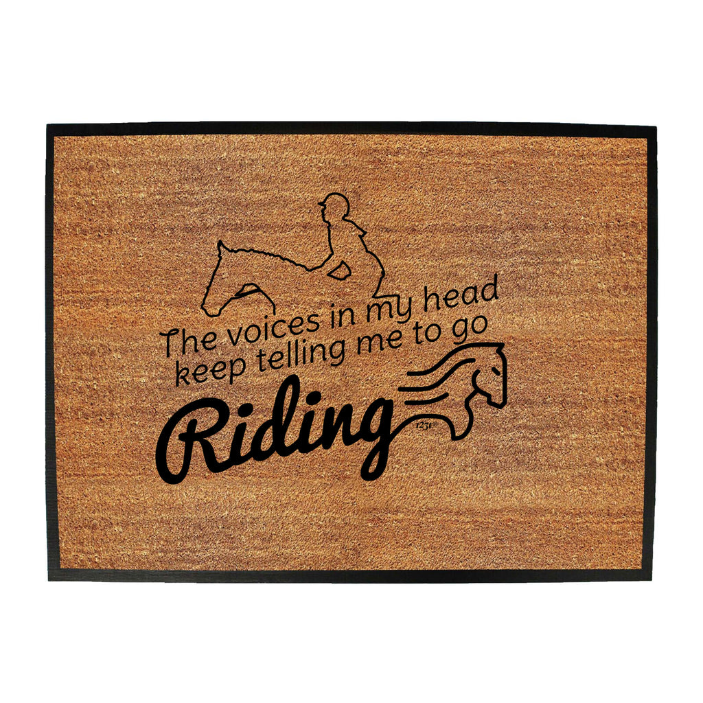 Keep Telling Me To Go Riding Horse - Funny Novelty Doormat