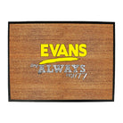 Evans Always Right - Funny Novelty Doormat
