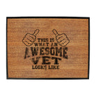 This Is What Awesome Vet - Funny Novelty Doormat