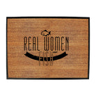 Dw Real Women Fish - Funny Novelty Doormat