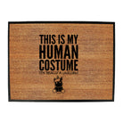 This Is My Human Costume Unicorn - Funny Novelty Doormat