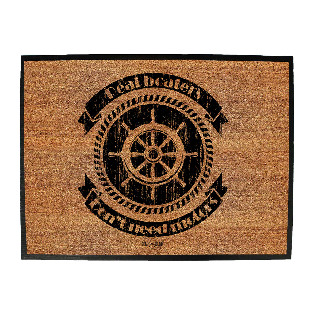 Ob Real Boaters Dont Need - Funny Novelty Doormat