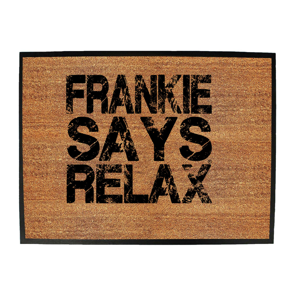 Frankie Says Relax Distress White - Funny Novelty Doormat