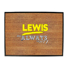 Lewis Always Right - Funny Novelty Doormat