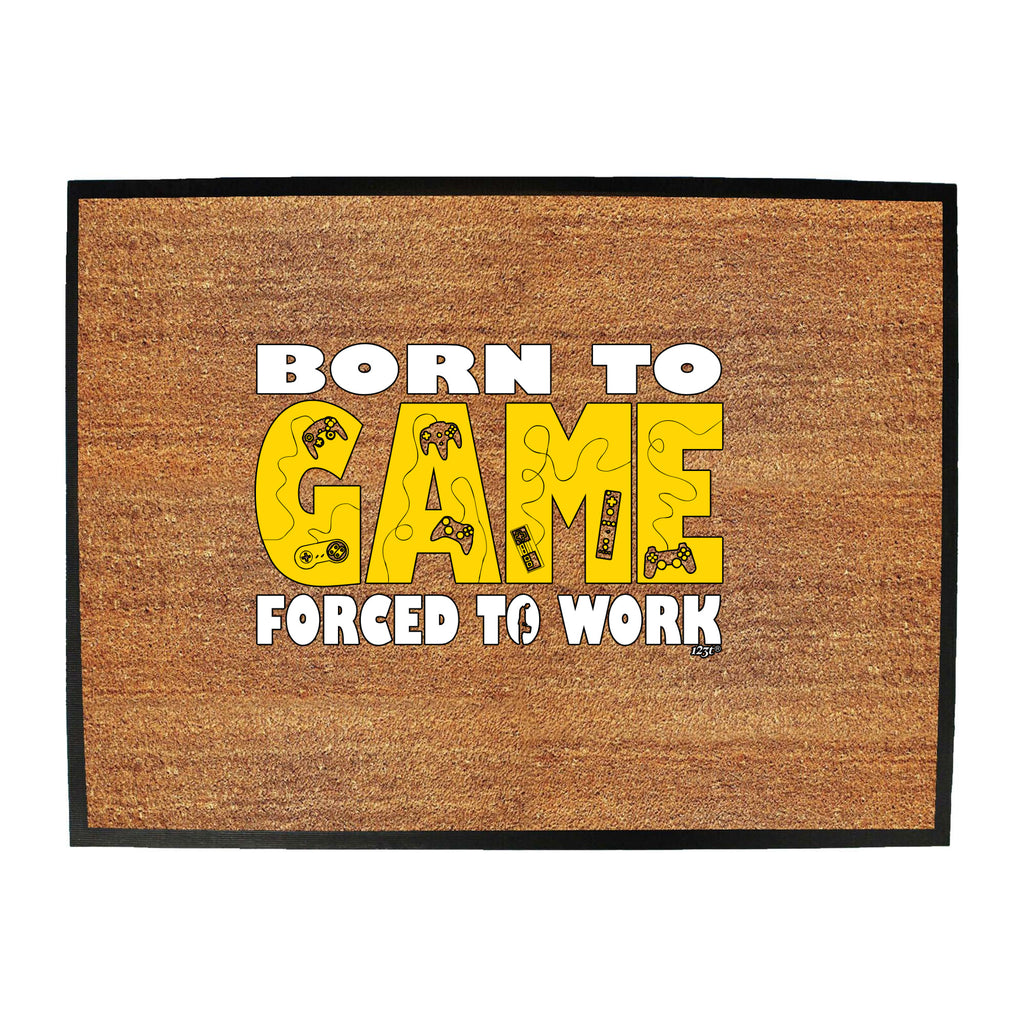 Born To Game - Funny Novelty Doormat