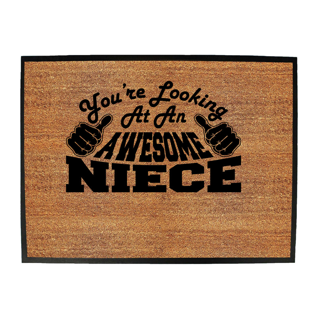 Youre Looking At An Awesome Niece - Funny Novelty Doormat