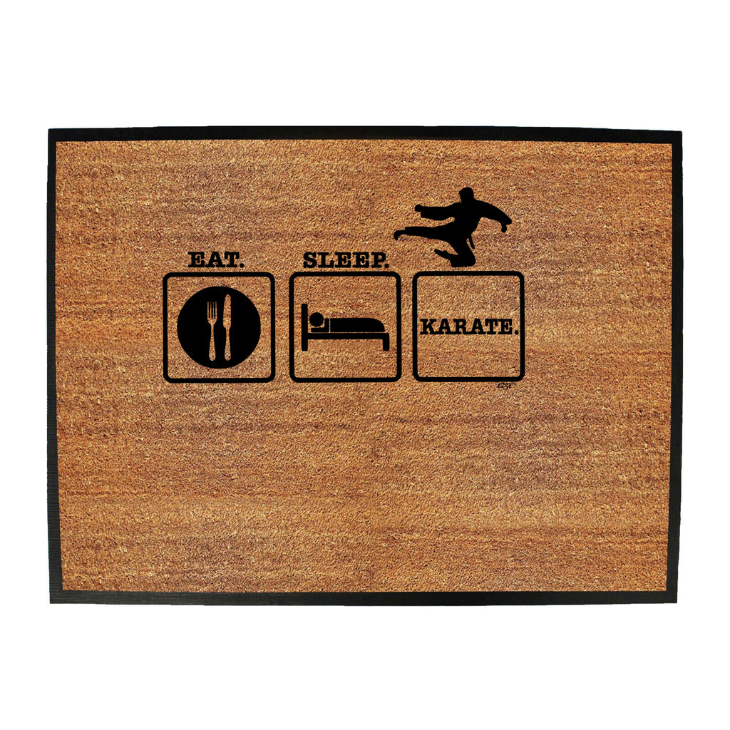 Eat Sleep Karate - Funny Novelty Doormat