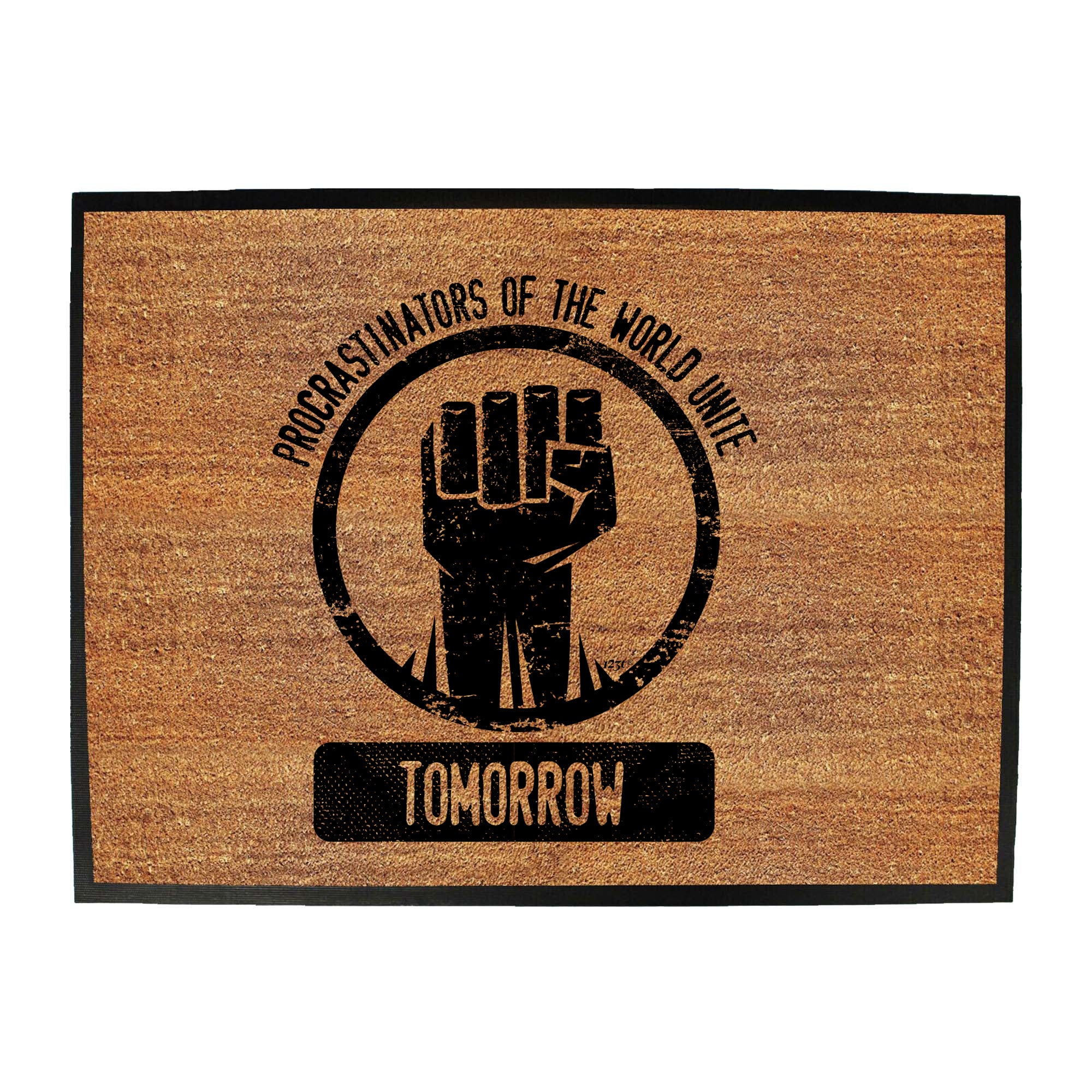 Procrastinators Of The World Unite Tomorrow - Funny Novelty Doormat