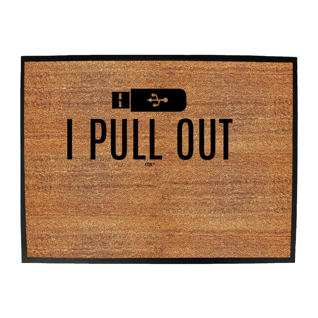 Pull Out - Funny Novelty Doormat
