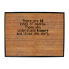 There Are 10 Kinds Of People Those That Understand Binary - Funny Novelty Doormat