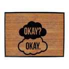 Okay Okay - Funny Novelty Doormat