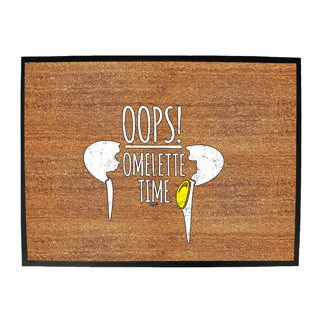 Oops Omelette Time - Funny Novelty Doormat