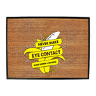 Never Eye Contact While Eating A Banana - Funny Novelty Doormat