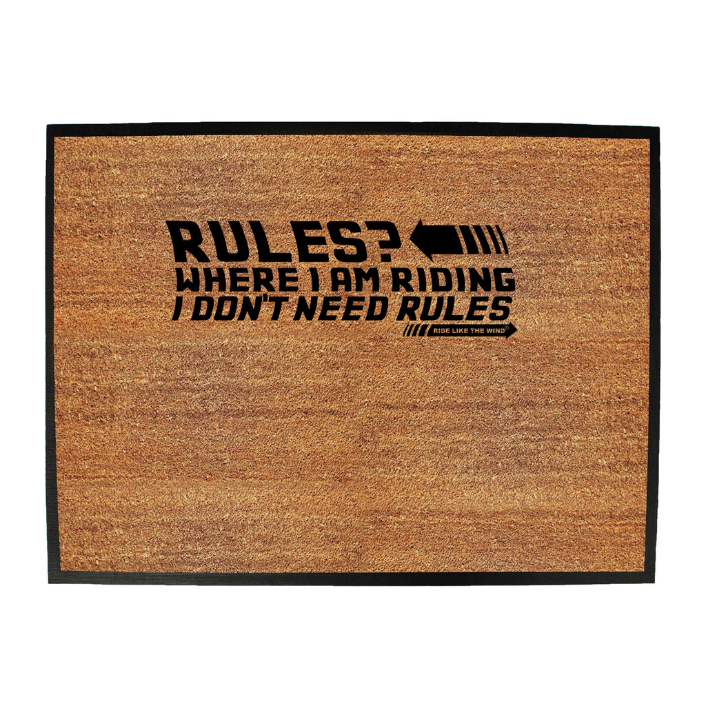 Rltw Rules Where I Am Riding - Funny Novelty Doormat