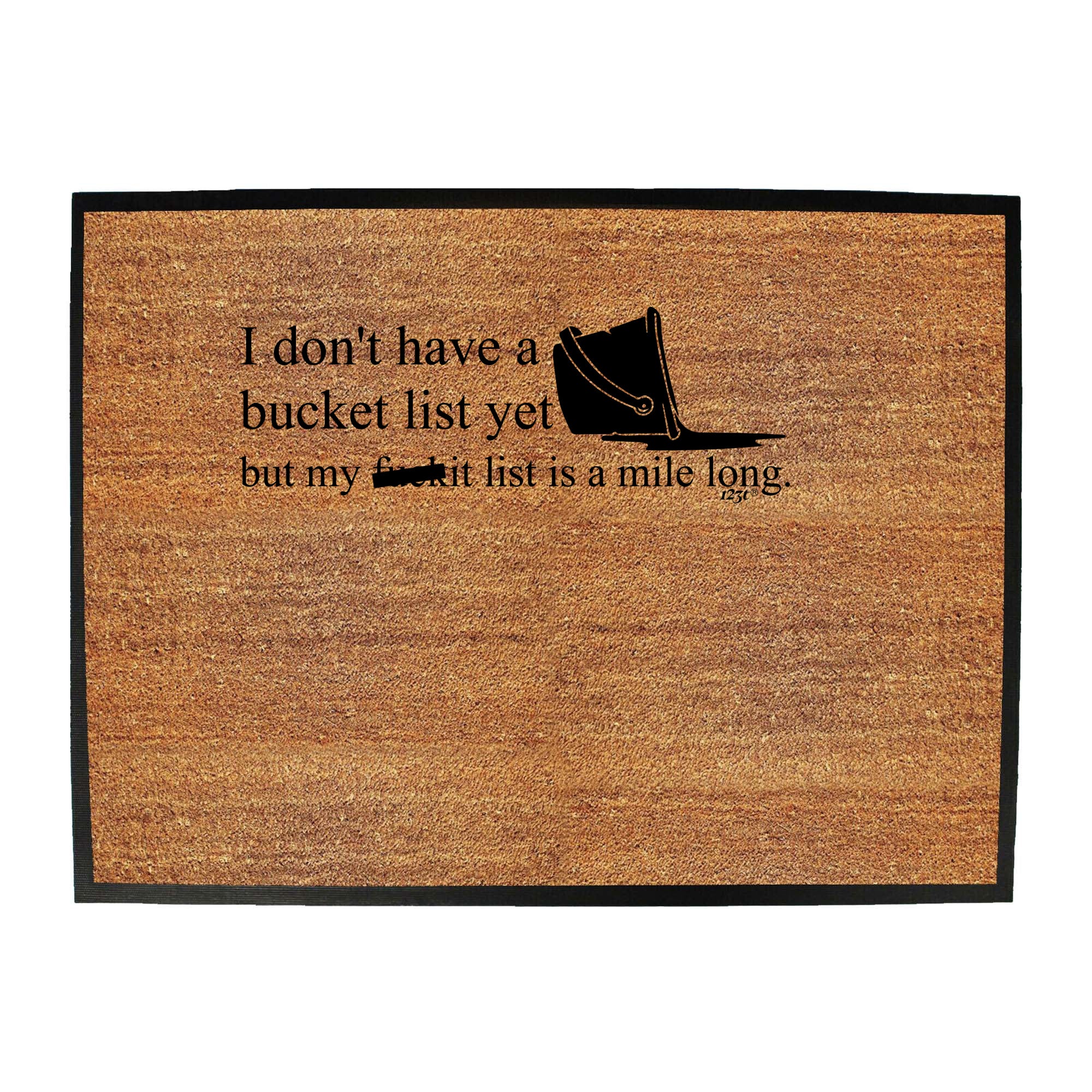 Dont Have A Bucket List But My F  Kit List - Funny Novelty Doormat