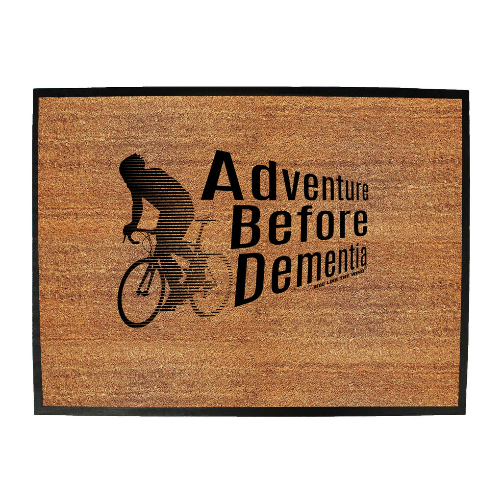 Rltw Adventure Before Dementia Cycling - Funny Novelty Doormat