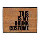 This Is My Drunk Costume - Funny Novelty Doormat