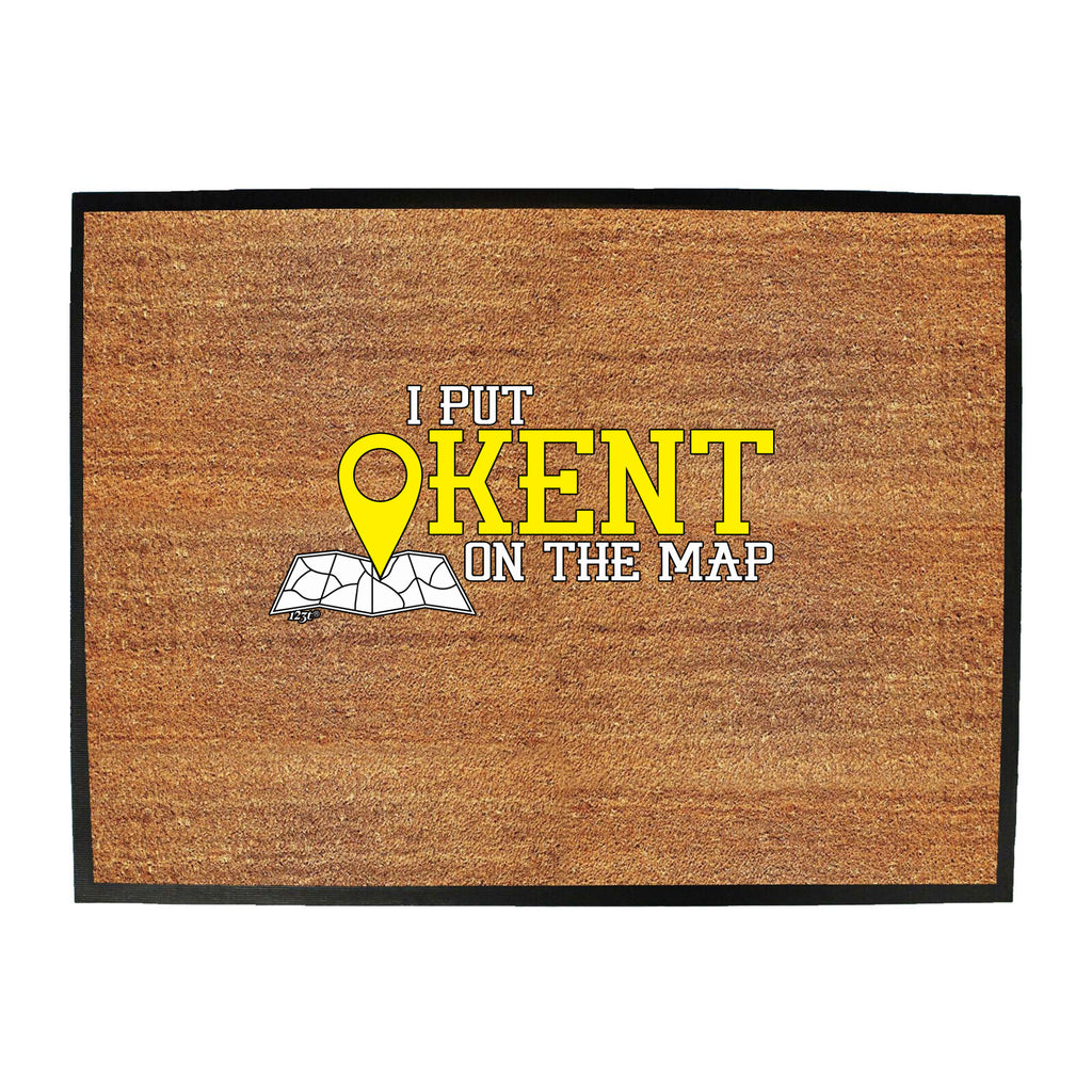 Put On The Map Kent - Funny Novelty Doormat