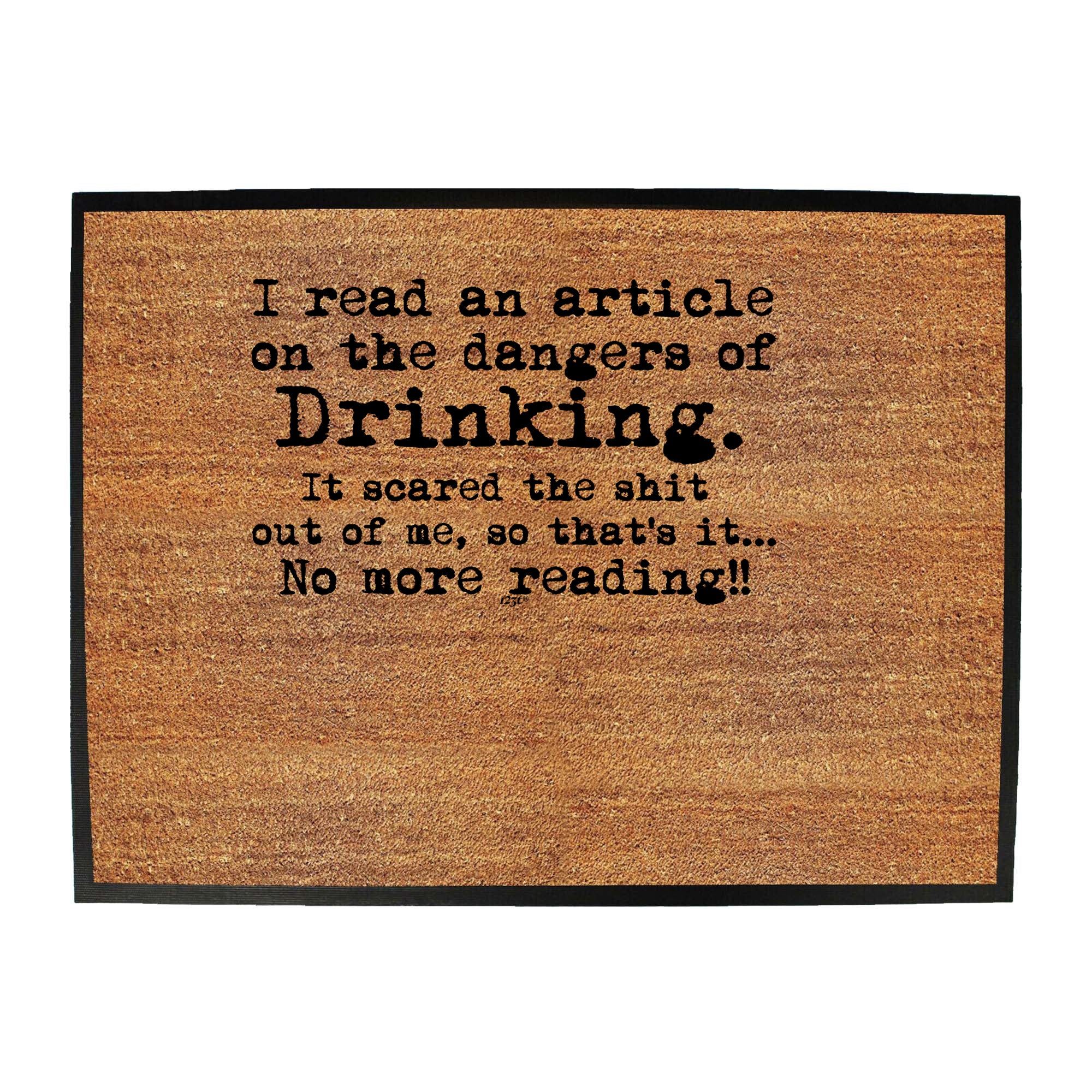 Read An Article On The Dangers Of Drinking - Funny Novelty Doormat