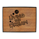 Living The Dream Zzz Sleep - Funny Novelty Doormat