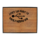 Lifes Too Short To Safely Remove Usb - Funny Novelty Doormat