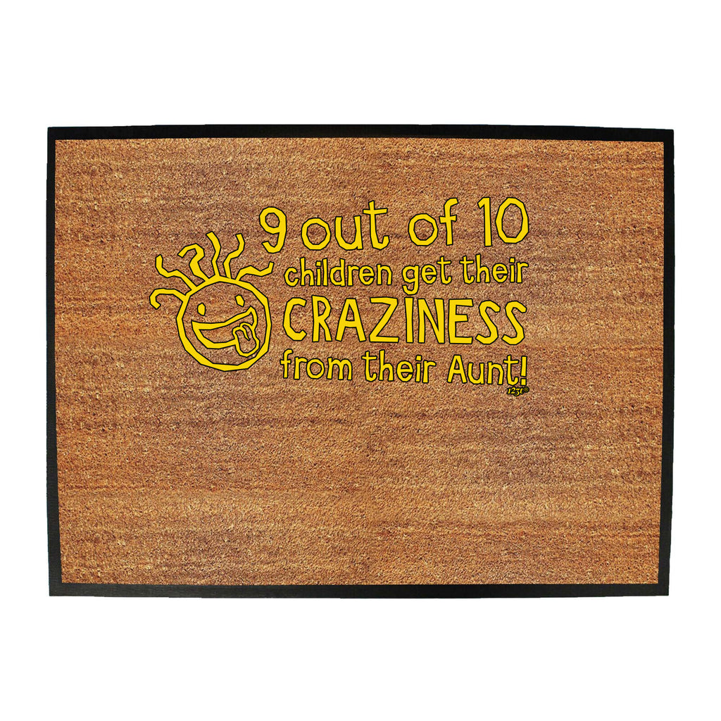 Aunt 9 Out Of 10 Children Craziness - Funny Novelty Doormat