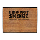 Dont Snore Dream Motorcycle - Funny Novelty Doormat