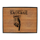 May Suggest The Sausage - Funny Novelty Doormat