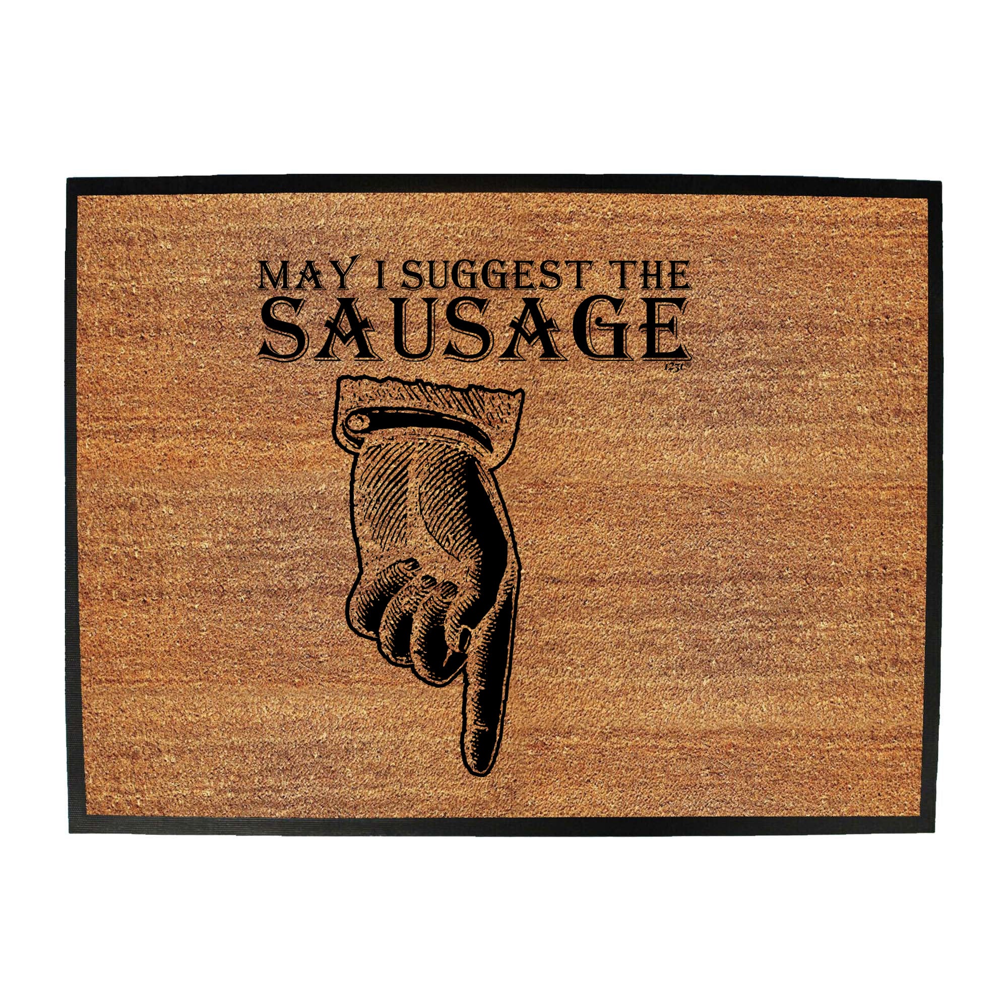 May Suggest The Sausage - Funny Novelty Doormat