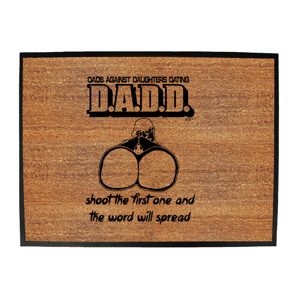 Dad Against Daughters Dating - Funny Novelty Doormat