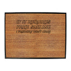 If It Requires Fake Smiling Probably Wont Come - Funny Novelty Doormat
